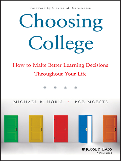 Title details for Choosing College by Michael B. Horn - Available